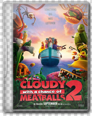 Cloudy With A Chance Of Meatballs   Cloudy With A Chance Of Meatballs 2 Poster 2013  HD Png Download