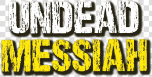 Undead Messiah Logo  HD Png Download