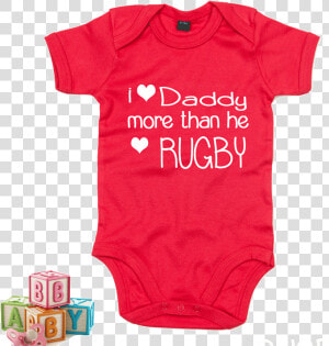 I Love Daddy More Than He Loves Rugby  HD Png Download