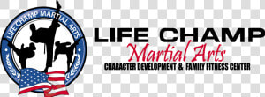 Life Champ Martial Arts  HD Png Download