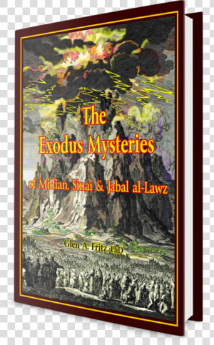 The Exodus Mysteries Of Midian  Sinai  amp  Jabal Al lawz   Poster  HD Png Download