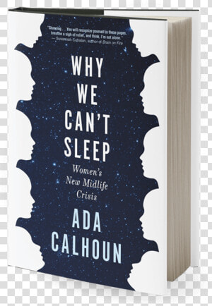 Why We Can T Sleep By Ada Calhoun   We Can T Sleep Ada Calhoun  HD Png Download