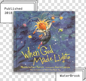 Book Detail When God Made Light   When God Made Light  HD Png Download