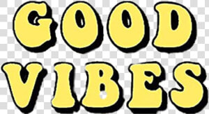  good  vibes  goodvibes  yellow  text  HD Png Download