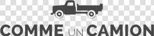 Comme Un Camion  HD Png Download