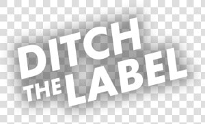 Ditch The Label  HD Png Download