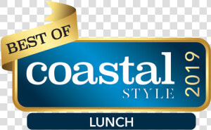 Coastal Style Best Of Lunch 2019 Award   Sign  HD Png Download