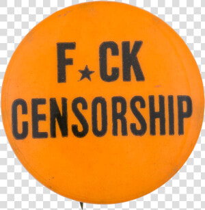 F ck Censorship Cause Button Museum  HD Png Download