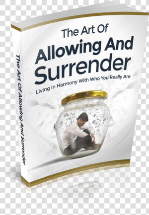 The Art Of Allowing And Surrender   Banner  HD Png Download