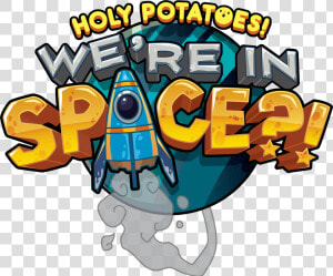 Holy Potatoes We’re In Space Line Stickers Now Available   Cartoon  HD Png Download