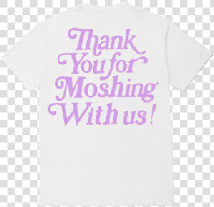 Thank You For Moshing With Us  HD Png Download