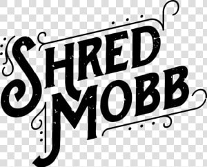 Shred Mobb Logo   Calligraphy  HD Png Download