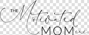 Motivated Mom   Calligraphy  HD Png Download