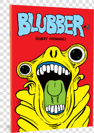 Blubber   Gilbert Hernandez Blubber  HD Png Download