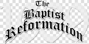 The Baptist Reformation   Graphic Design  HD Png Download