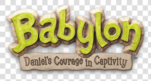 Babylon Daniel  39 s Courage In Captivity  HD Png Download