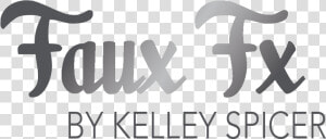 Faux Fx By Kelley Spicer   Signage  HD Png Download