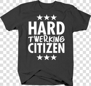 Hard Twerking Citizen With Stars Funny Dance Pun Punny   Active Shirt  HD Png Download