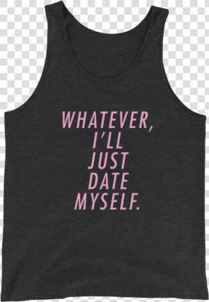 Whatever I Ll Just Date Myself   Active Tank  HD Png Download