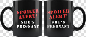 Spoiler Alert She S Pregnant 11oz Black Mug   Mug  HD Png Download