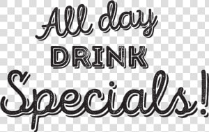 All Day Drink Specials  HD Png Download