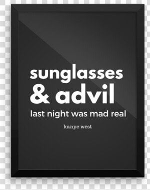 Sunglasses And Advil Quote  HD Png Download