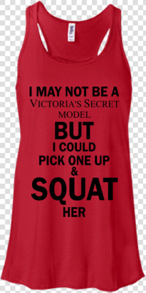 I May Not Be A Victoria S Secret Model Shirt  Tank    Active Tank  HD Png Download