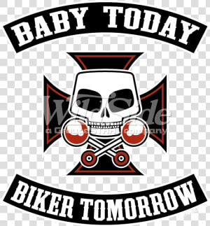 Baby Today Biker Tomorrow  HD Png Download