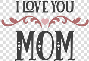 I Love You Mom Png   Love You Mom Calligraphy  Transparent Png