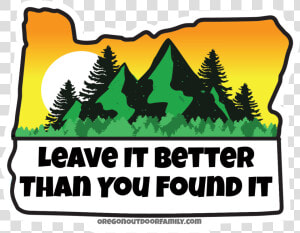 Leave It Better Than You Found  HD Png Download