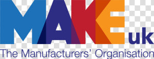 Make Uk The Manufacturers Organisation  HD Png Download