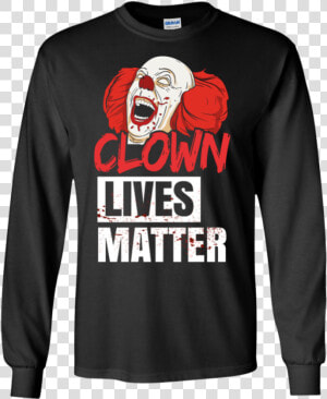 Clown Lives Matter Scary Clowns Ultra Cotton T Shirt   Thanos For President Shirt  HD Png Download