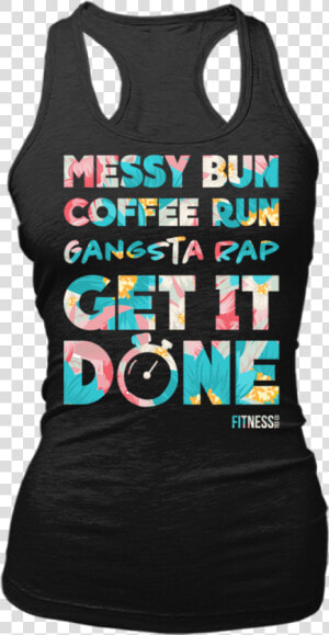 Messy Bun Coffee Run Gangsta Rap Get  HD Png Download