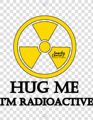 Hug Me I M Radioactive Tee Class Lazyload Lazyload   Hug Me Im Radioactive  HD Png Download