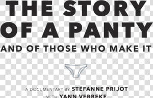 The Story Of A Panty   Swimsuit Bottom  HD Png Download