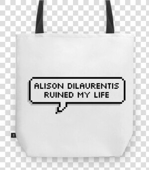 Bolsa Alison Dilaurentis Ruined My Life De Henrique   Aesthetic Text Bubble  HD Png Download