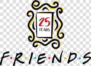 Friends 25th Anniversary Logo   Friends 25 Years Anniversary  HD Png Download