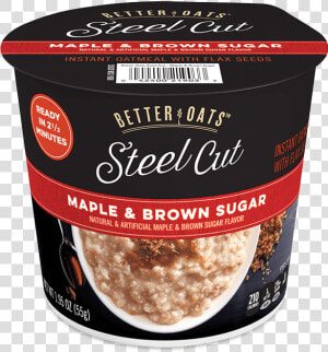 Better Oats Steel Cut Maple  amp  Brown Sugar Instant Oatmeal  HD Png Download