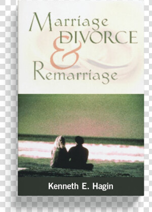 Marriage Divorce And Remarriage By Kenneth E Hagin  HD Png Download