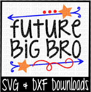 Free Big Bro Svg   Future Big Bro Cut File Crafter   Poster  HD Png Download