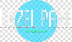 Hazel Park  Michigan   Hazel Park  HD Png Download