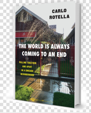 Carlo Rotella The World Is Always Coming  HD Png Download