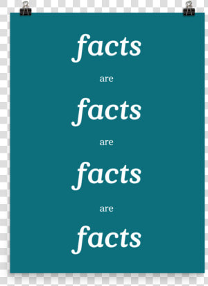 Facts Are Facts Facts Are Facts Mockup Transparent   Sign  HD Png Download