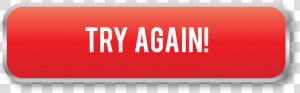 Try Again Button  HD Png Download