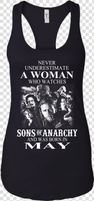 Never Underestimate A Woman Who Watches Sons Of Anarchy   Sons Of Anarchy  HD Png Download