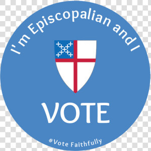 Episcopal Church Vote Faithfully  HD Png Download