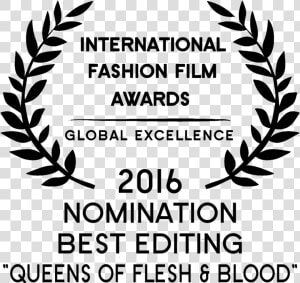 2016 Iffa Nomination Best Editing Queens Of Flesh  amp    Transparent Film Festival Laurel Png  Png Download