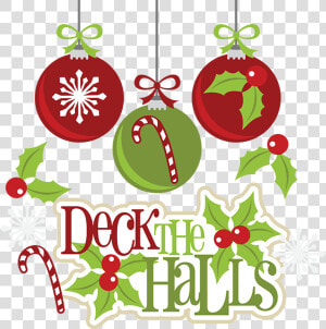 Deck The Halls And Trim The Tree  HD Png Download