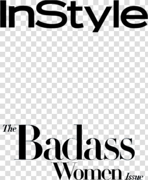  instyle  magazine  fashion  style  badass  women  badasswomen   Instyle Magazine In Style  HD Png Download