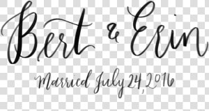 Bert  amp  Erin Married 1   Calligraphy  HD Png Download